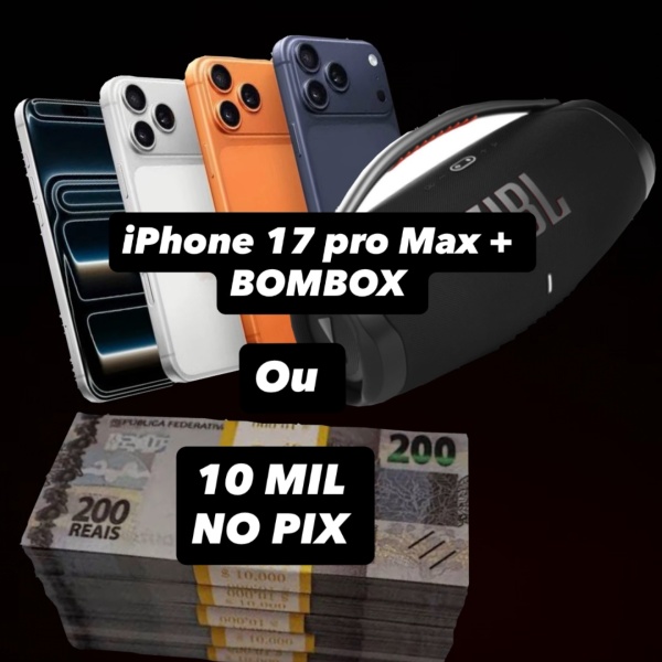 IPHONE 17 PRO MAX OU 10 MIL NO PIX 